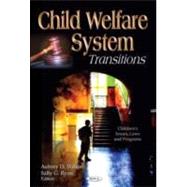 Child Welfare System: Transitions