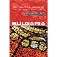 Bulgaria - Culture Smart! The Essential Guide to Customs & Culture