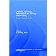 Chinese-Japanese Relations in the Twenty-first Century : Complementarity and Conflict