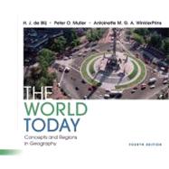 The World Today: Concepts and Regions in Geography, 4th Edition