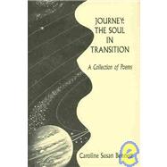 Journey The Soul In Transition: A Collection Of Poems