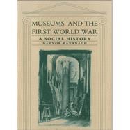Museums and the First World War : A Social History