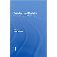 Sociology and Medicine: Selected Essays by P.M. Strong