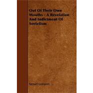 Out of Their Own Mouths: A Revelation and Indictment of Sovietism