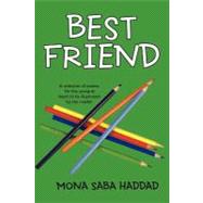 Best Friend : A Collection of Poems for the Young at Heart to Be Illustrated by the Reader