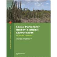 Spatial Planning for Resilient Economic Diversification La Guajira, Colombia