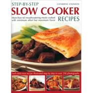 Step-by-Step Slow Cooker Recipes