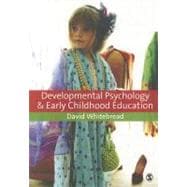 Developmental Psychology and Early Childhood Education : A Guide for Students and Practitioners