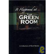 It Happened at the Green Room