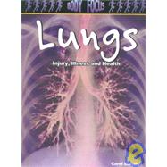 Lungs: Injury, Illness and Health