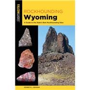Rockhounding Wyoming,9781493067138