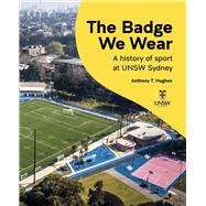 The Badge We Wear A history of sports at UNSW Sydney