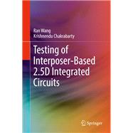Testing of Interposer-based 2.5d Integrated Circuits