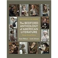 The Bedford Anthology of American Literature, Shorter Edition Beginnings to the Present