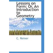 Lessons on Form : Or, an Introduction to Geometry