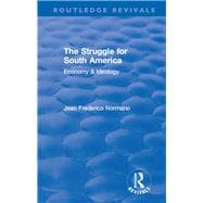 Revival: The Struggle for South America (1931): Economy & Ideology