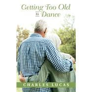 Getting Too Old to Dance