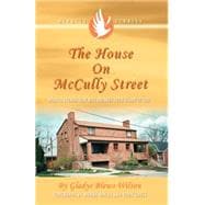 The House On Mccully Street: Miracle Stories That Will Enlarge Your Vision Of God