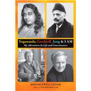 Yogananda, Gurdjieff, Jung & I AM