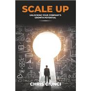 Scale Up Unlocking Your Company's Growth Potential