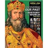 Discovering Our Past: A History of the World, Early Ages, Student Edition
