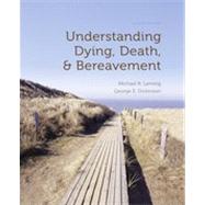 Understanding Dying, Death, and Bereavement, 7th Edition