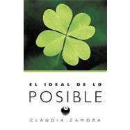 El Ideal de lo Posible / The Ideal of the Possible