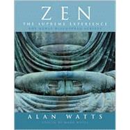 Zen: The Supreme Experience; The Newly Discovered Scripts