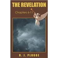 The Revelation, Chapters 6–11