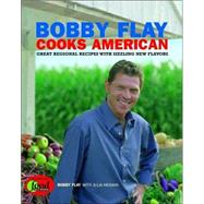 Bobby Flay Cooks American Great Regional Recipes With Sizzling New Flavors