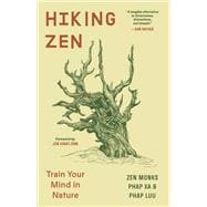 Walking Zen Train Your Mind in Nature