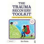 The Trauma Recovery Toolkit: The Resource Book