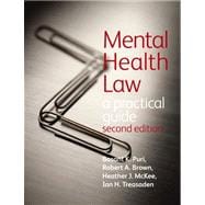 Mental Health Law 2E                                                  A Practical Guide