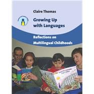 Growing Up with Languages Reflections on Multilingual Childhoods