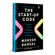 The Start-Up Code Taking Your Company from Seed to Scale,9780670097142