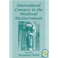 Intercultural Contacts in the Medieval Mediterranean : Studies in Honour of David Jacoby