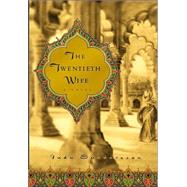 The Twentieth Wife; A Novel