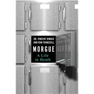 Morgue A Life in Death