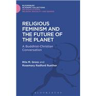 Religious Feminism and the Future of the Planet A Buddhist - Christian Conversation