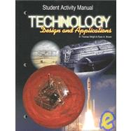 Student Activity Manual for use with Technology: Design and Applications