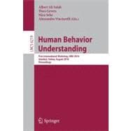 Human Behavior Understanding: First International Workshop, Hbu 2010 Istanbul, Turkey, August 22, 2010 Proceedings