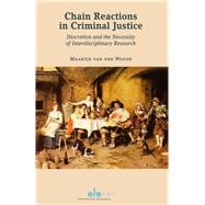 Chain Reactions in Criminal Justice Discretion and the Necessity of Interdisciplinary Research