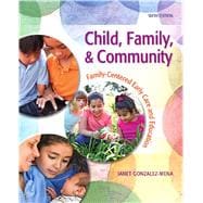 Child, Family, and Community : Family-Centered Early Care and Education