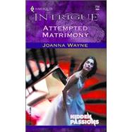 Attempted Matrimony : Hidden Passions