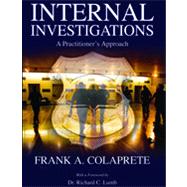 Internal Investigations : A Practitioner's Approach