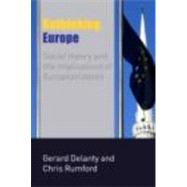 Rethinking Europe: Social Theory and the Implications of Europeanization