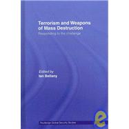 Terrorism and Weapons of Mass Destruction: Responding to the Challenge