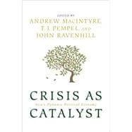 Crisis as Catalyst