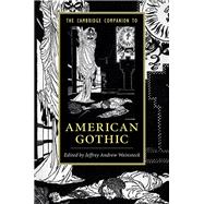 The Cambridge Companion to American Gothic