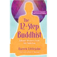 The 12-Step Buddhist 10th Anniversary Edition